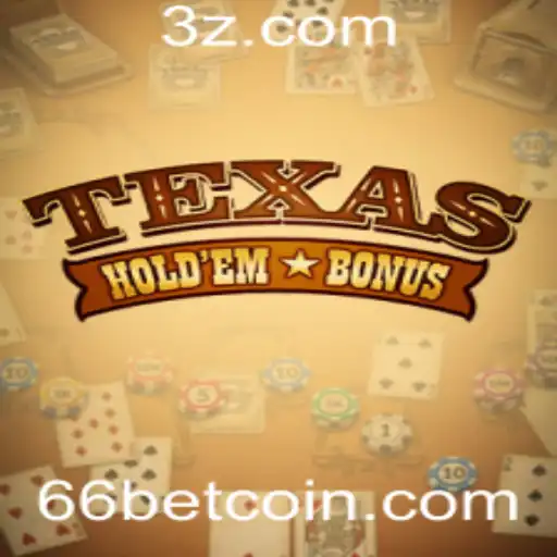 Explorando o Jogo Texas Hold'em Bonus: Regras e Estratégias com 66bet